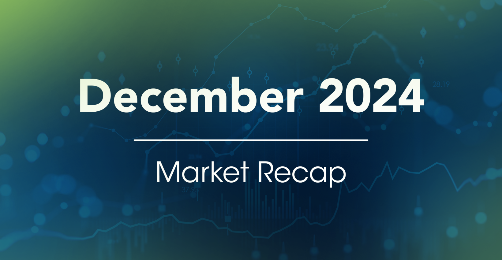 Header image for December 2024 Market Recap