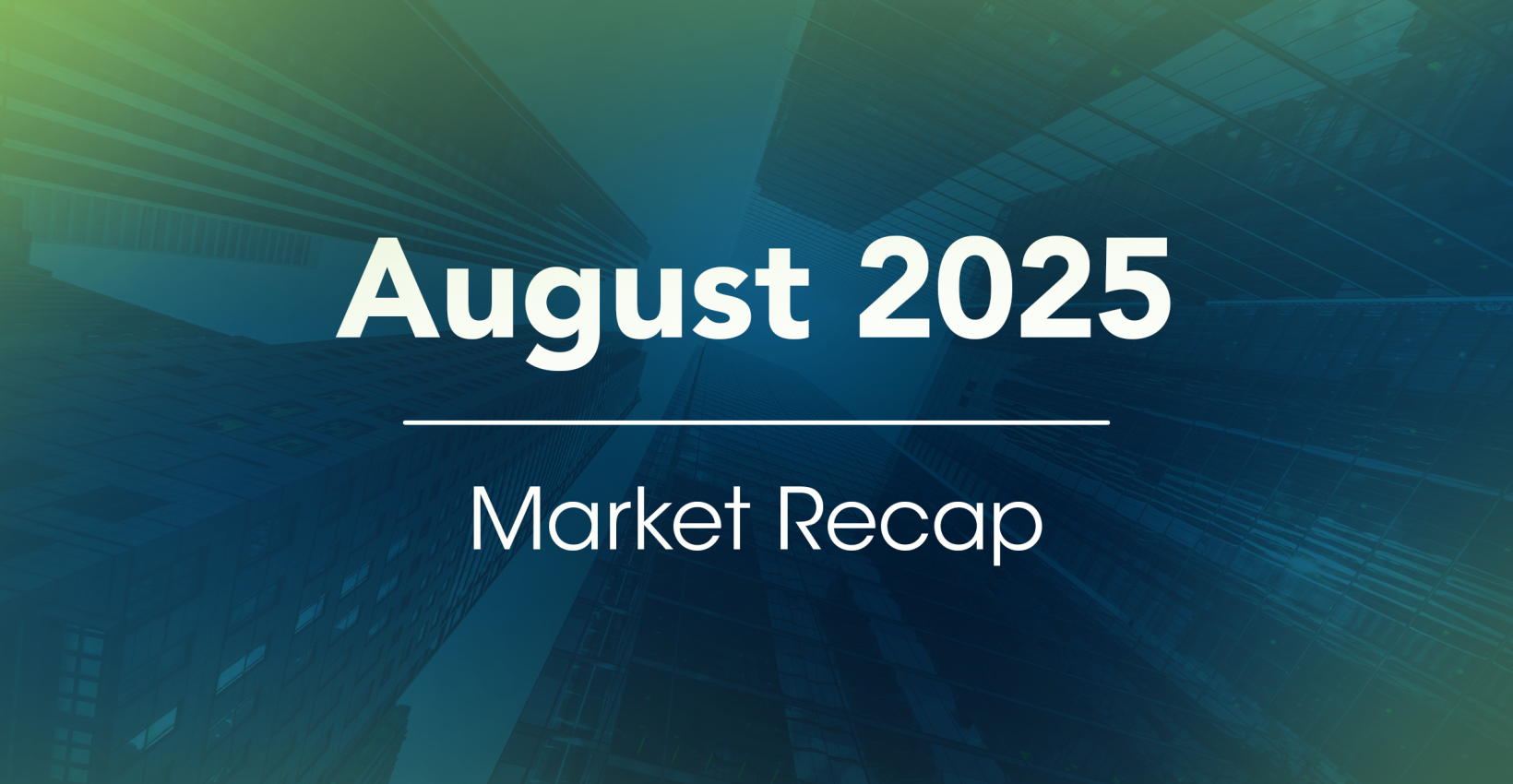 August 2025 Market Recap blog header