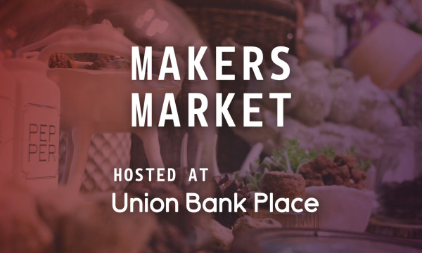 a red gradient graphic that reads makers market hosted at union bank place