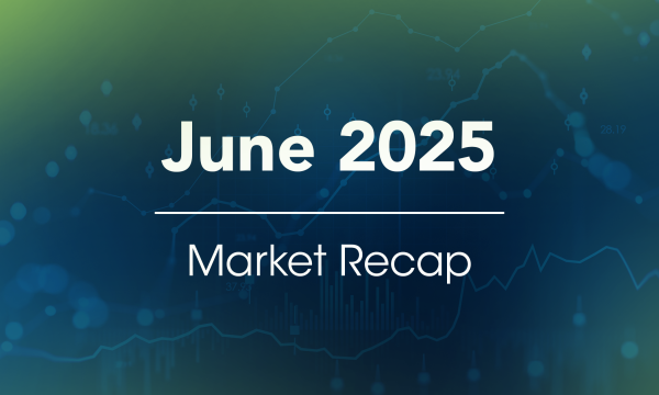 June 2025 Market Recap blog header image